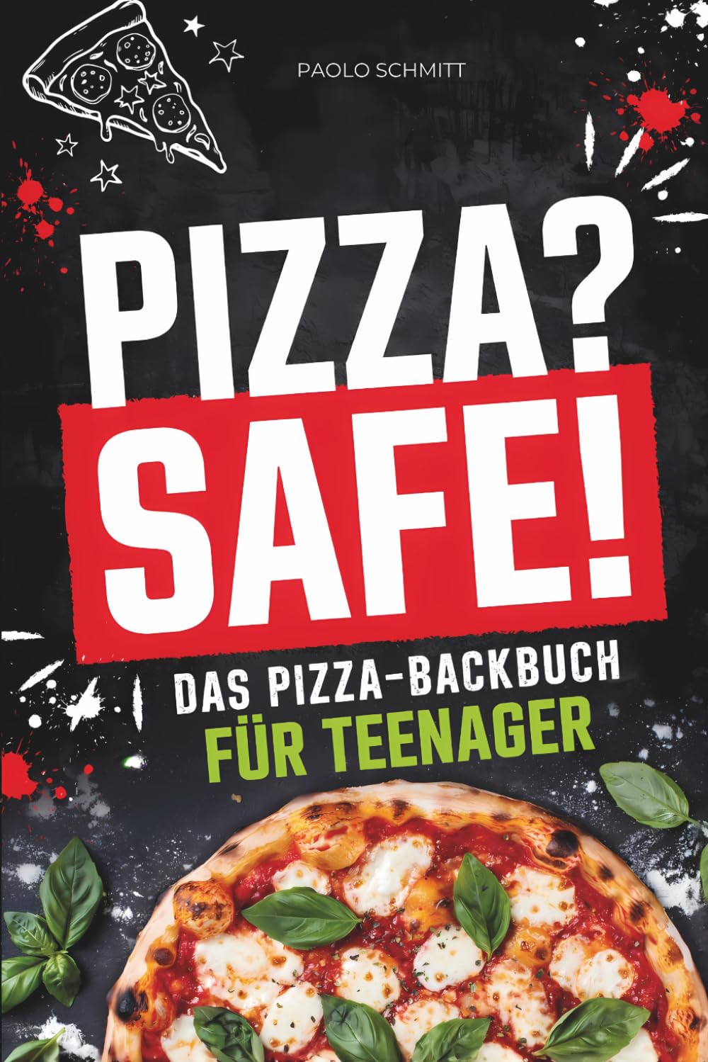 Buchcover „Pizza? Safe! Das Pizza-Backbuch für Teenager“